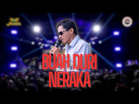 BUAH DURI NERAKA NADI BARAKA |  Mardatila Group