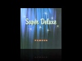 Super Deluxe - She Came On