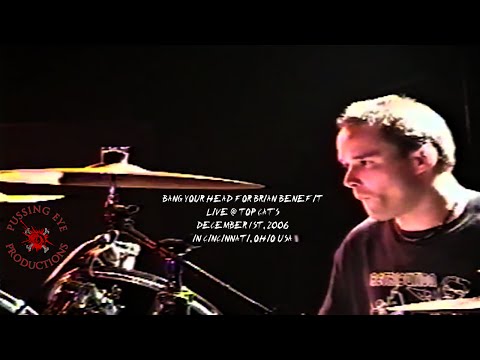 BANG YOUR HEAD FOR BRIAN BENEFIT: Live @ Top Cat's - 2006 [HIGHLIGHTS]