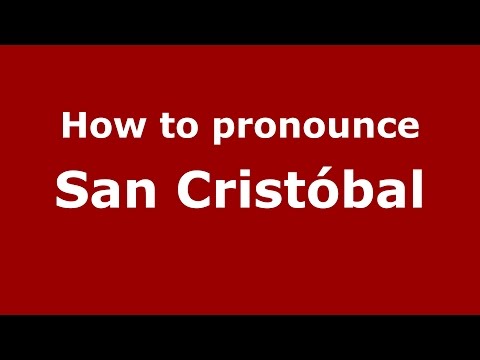 How to pronounce San Cristóbal (Colombian Spanish/Colombia)  - PronounceNames.com