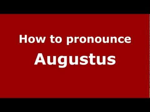 How to Pronounce Augustus - PronounceNames.com