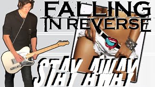 Falling In Reverse - Stay Away Guitar Cover (+Tabs)