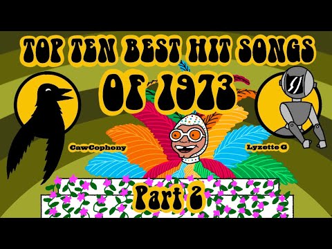 The Top Ten Best Hit Songs Of 1973 (With Lyzette G!) - Part 2