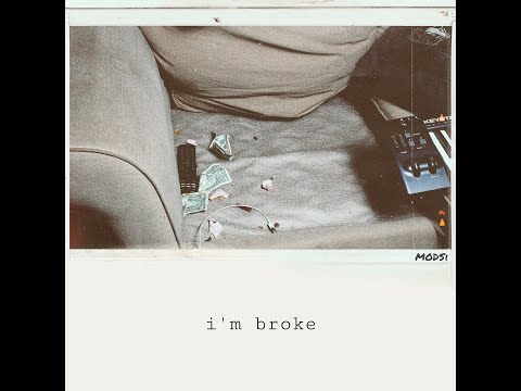MODSi - I'm Broke (Official Lyric Video) (Clean)