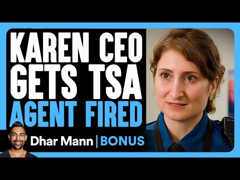 KAREN CEO Gets TSA AGENT Fired | Dhar Mann Bonus!