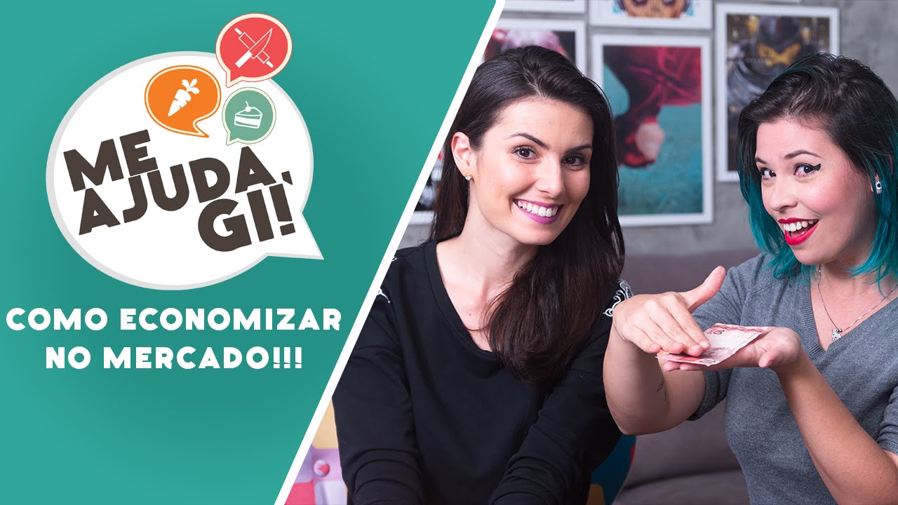 DICAS PARA ECONOMIZAR NO MERCADO feat. Nathalia Arcuri do Me Poupe - Me Ajuda Gi #01