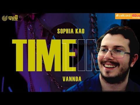 Sophia Kao - Time feat. VannDa REACTION | ANOTHER AMAZING CAMBODIAN SONG