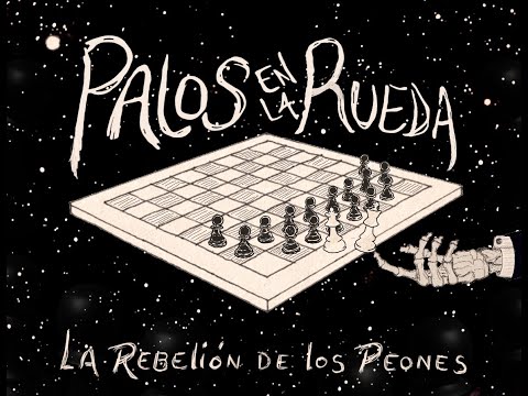 Palos en la Rueda - La Rebelión de los Peones (2021) Completo