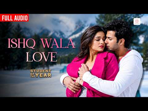 Ishq Wala Love (Full Audio) — watch video