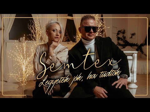 SEMTEX - LEGYETEK JÓK, HA TUDTOK (Official Music Video)