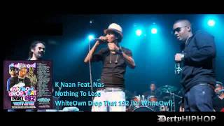 K&#39;Naan feat Nas - Nothing To Lose