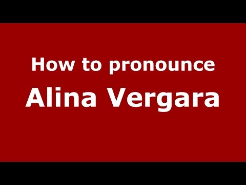 How to pronounce Alina Vergara (Spanish/Argentina) - PronounceNames.com