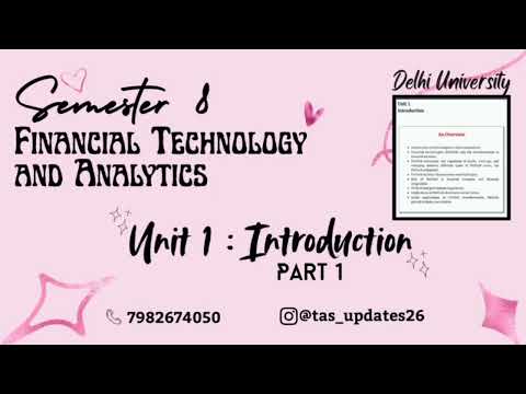 Unit 1 Introduction l Part 3 l Financial Technology and Analytics l Semester 8 l Delhi University l