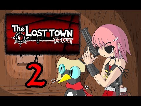 The Lost Town: The Dust - Part 2 || Rags to Riches