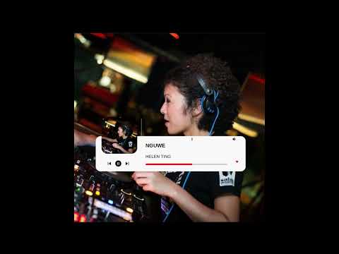 HELEN TING FT TOSHI  -  NGUWE