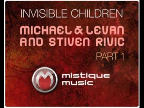 Michael & Levan and Stiven Rivic - Invisble Children (Hugo Gerritse Remix)