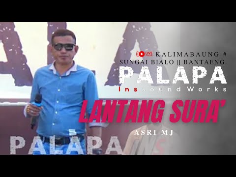 LANTANG SURA' - ASRI MJ || LIVE || KALIMBAUNG ||  JALAN SUNGAI BIALO || KAB BANTAENG