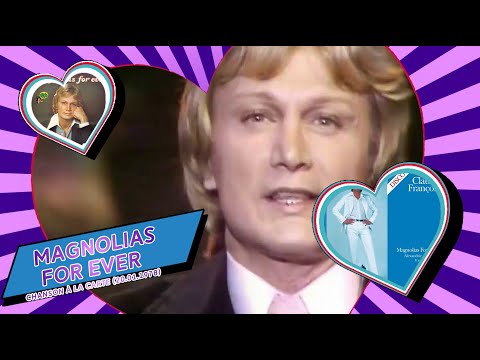 Claude François - Magnolia For Ever