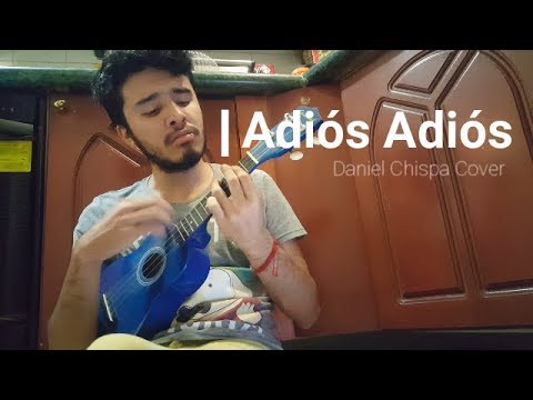 Adiós Adiós - Daniel me estás matando