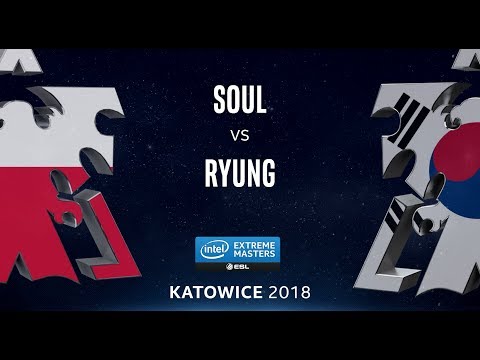 StarCraft II - souL [T] vs. Ryung [T] - LB Final - B1 - IEM Katowice 2018