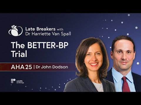 AHA 25 Late-breaking Discussion: The BETTER-BP Trial