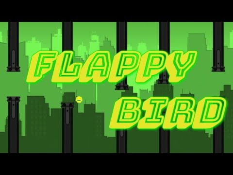 Flappy Bird - Full Level Showcase (Geometry Dash)