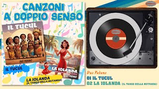 CANZONI A DOPPIO SENSO:  01 Il Tucul   02 La Iolanda Il Tango Della Mutanda