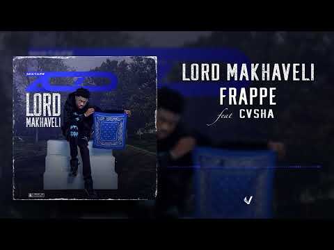 Lord Makhaveli ft Cvsha - FRAPPE [official Audio]