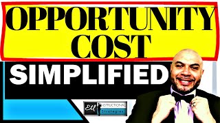 Opportunity Cost Simplified