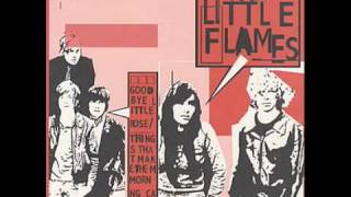 Goodbye Little Rose - The Little Flames