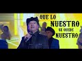 Carlos y Los Foras - Que lo nuestro se quede nuestro │ Video Clip