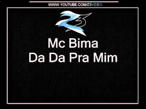 MC BIMA DA DA PRA MIM LANÇAMENTO 2013