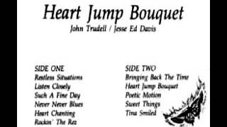 John Trudell - Heart Jump Bouquet