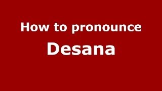 How to pronounce Desana