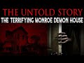 The Untold Story Of The Terrifying Monroe Demon House Indiana
