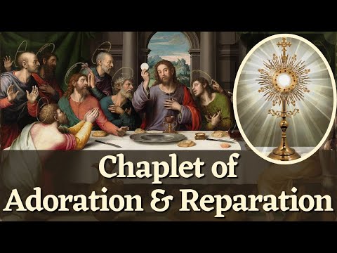 Chaplet of Adoration and Reparation