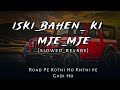 Iski Bahen Ki Maje Maje Road Pe Kothi Ho Kothi Me Gaadi Ho Official Video