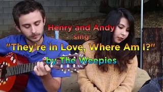 They&#39;re in Love, Where am I?- The Weepies (Andy Leon cover featuring Henry Maclean)