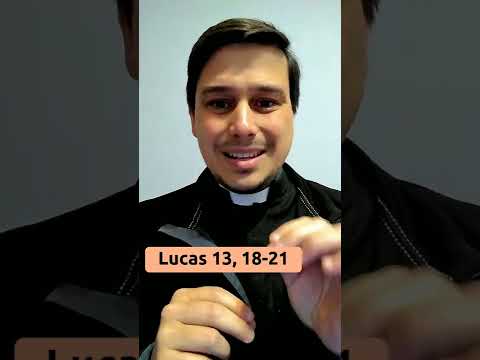 Lucas 13, 18-21: "¿Con qué podré comparar el Reino de Dios?"