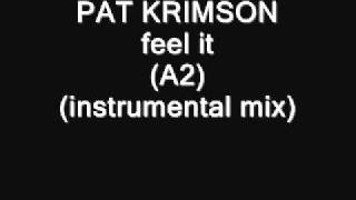 PAT KRIMSON   feel it A2 instrumental mix