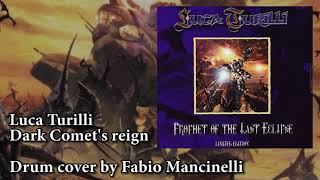 Luca Turilli - Dark Comet&#39;s reign (drum cover by Fabio Mancinelli)