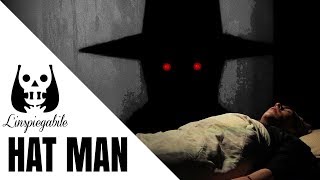 HAT MAN: UN’INQUIETANTE PRESENZA AI PIEDI DEL tuo LETTO