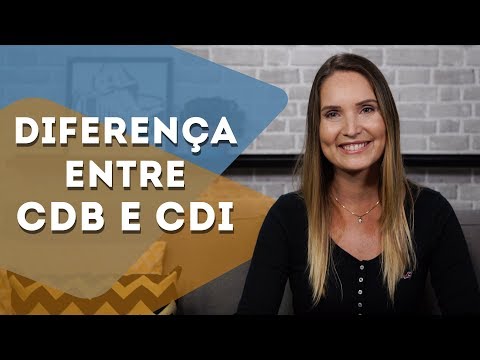 DIFERENÇA ENTRE CDB e CDI