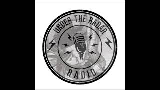 Under The Radar Ep.11 [Away From Here, Every New Day, Means, Choke]