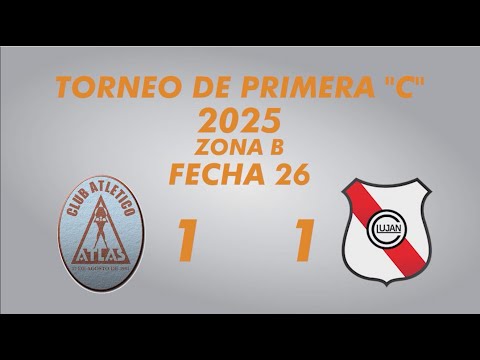Primera "C" 2025 - Zona B - Fecha 26 - Atlas 1 Luján 1 - Resumen