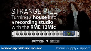 Video thumbnail for RME 12Mic: Turning a House into a Recording Studio with Strange Pill by Synthax Audio UK