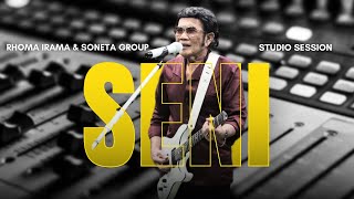 Download lagu RHOMA IRAMA & SONETA GROUP STUDIO SESSION #10: SENI mp3