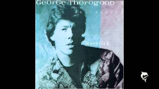 George Thorogood - Woman With the Blues