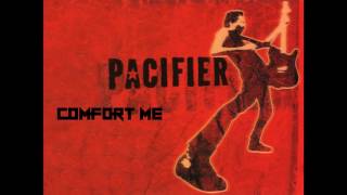 Pacifier (Shihad) - Comfort Me