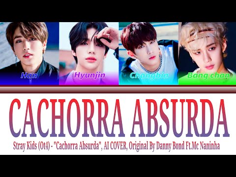 Stray Kids (Ot4) - "Cachorra Absurda", AI COVER, Original By Danny Bond Ft.Mc Naninha